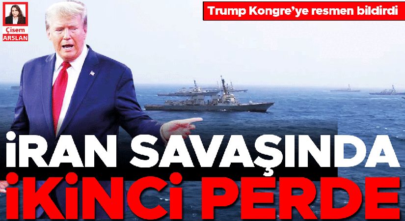 Trump Kongre’ye resmen bildirdi… İran savaşında ikinci perde