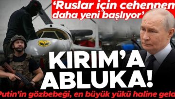 Ukrayna’nın Kırım hamlesi! Putin’in göz bebeği, en büyük yükü haline geldi… “Ruslar için gerçek cehennem daha yeni başlıyor”