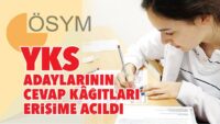 YKS adaylarının karşılık kâğıtları erişime açıldı