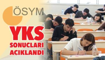 YKS sonuçları açıklandı