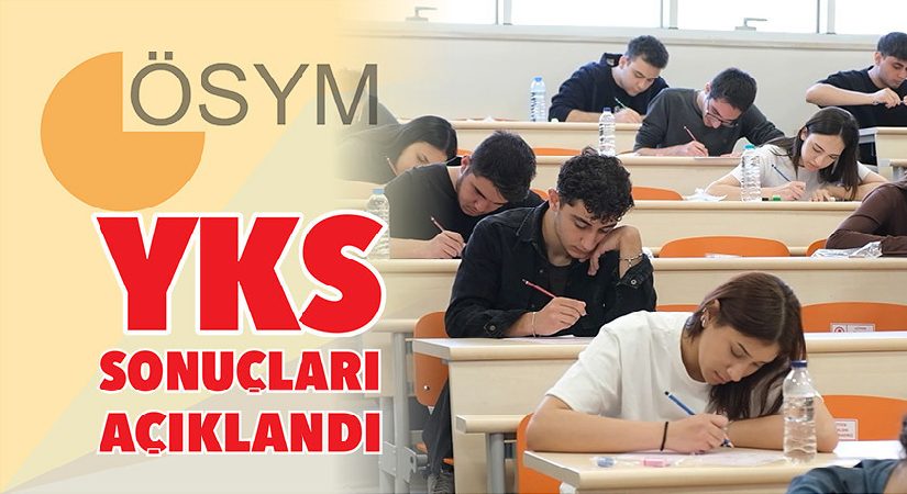 YKS sonuçları açıklandı