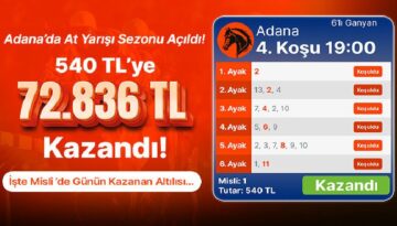Adana’da At Yarışı Dönemi Açıldı! 540 TL’ye 72.836 TL Kazandı! İşte Misli’de Günün Kazanan Altılısı…