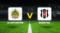 Alanyaspor – Beşiktaş maçı ne vakit, saat kaçta, hangi kanalda? Alanyaspor – Beşiktaş gayreti olası 11’ler…