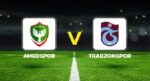 Amedspor – Trabzonspor maçı ne vakit, hangi kanalda, saat kaçta? Trendyol Süper Lig 3. hafta!