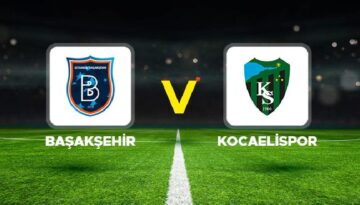 Başakşehir – Kocaelispor maçı ne vakit, hangi kanalda, saat kaçta?