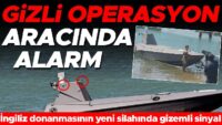 Bilinmeyen operasyon aracında alarm! İngiliz Donanmasının Yeni Silahında gizemli sinyal… Kameralar nereye bağlanıyordu?