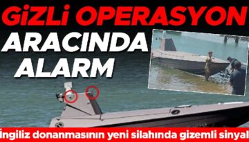 Bilinmeyen operasyon aracında alarm! İngiliz Donanmasının Yeni Silahında gizemli sinyal… Kameralar nereye bağlanıyordu?
