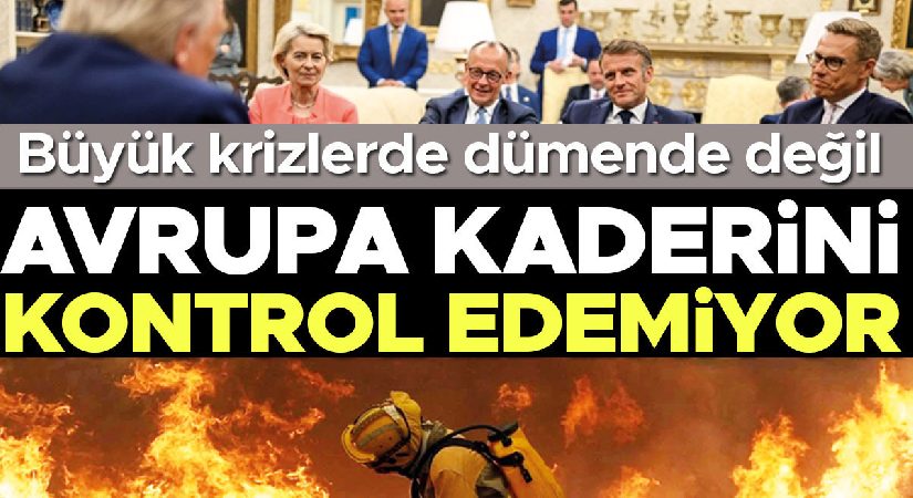 Büyük krizlerde dümende değil: Avrupa bahtını denetim edemiyor