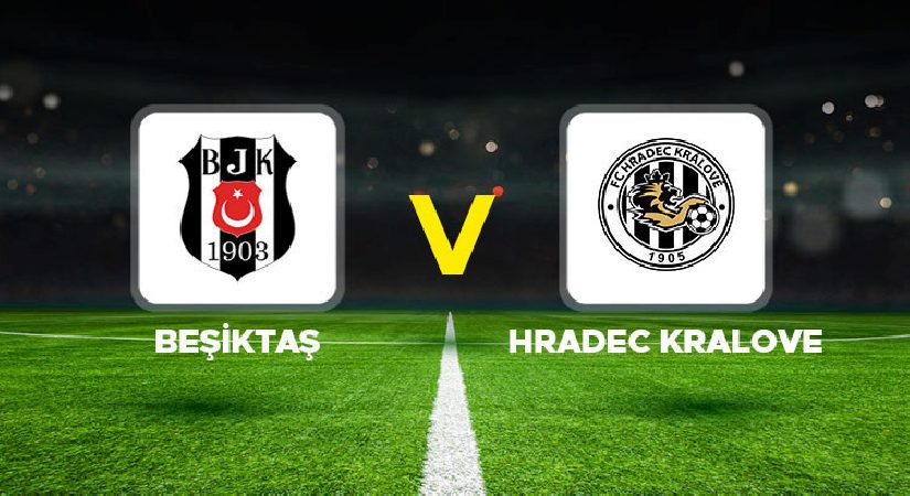 Canlı anlatım: Beşiktaş – Hradec Kralove (UEFA Avrupa Ligi 3. ön eleme turu)