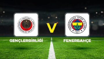 Canlı anlatım: Gençlerbirliği – Fenerbahçe (Süper Lig)