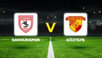 Canlı anlatım: Samsunspor – Göztepe (Süper Lig)