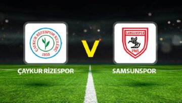 Çaykur Rizespor Samsunspor maçı ne vakit saat kaçta hangi kanalda?