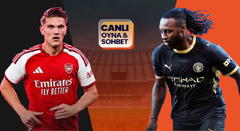 Community Shield finalinde Arsenal ile Manchester City karşılaşacak! Dev maçın heyecanı canlı sohbet ile Misli’de yaşanacak