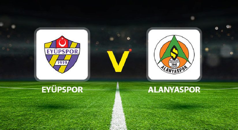 Eyüpspor Alanyaspor maçı ne vakit saat kaçta hangi kanalda?