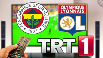 Fenerbahçe – Lyon TRT 1 canlı izle ekranı 2026 || Fenerbahçe – Lyon maçı canlı nasıl izlenir? TRT 1 aktüel frekans ayarı ne? TRT 1 yayın akışı 18 Ağustos 2026