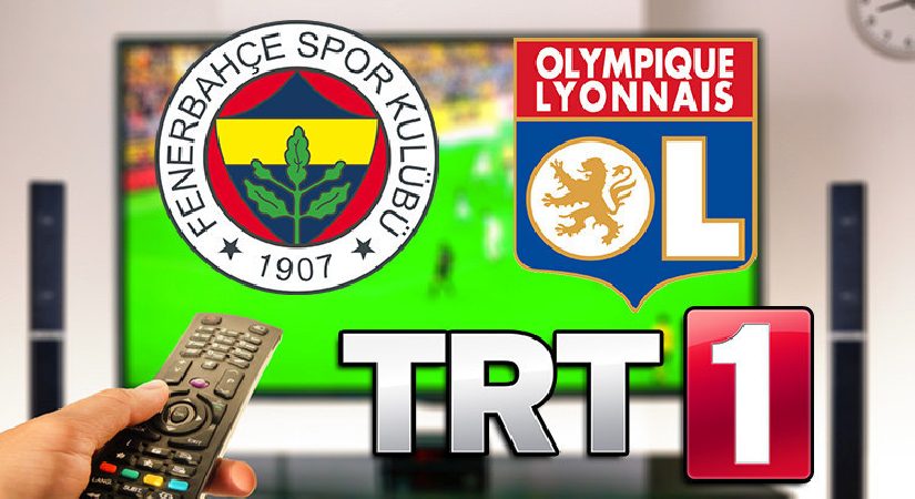 Fenerbahçe – Lyon TRT 1 canlı izle ekranı 2026 || Fenerbahçe – Lyon maçı canlı nasıl izlenir? TRT 1 aktüel frekans ayarı ne? TRT 1 yayın akışı 18 Ağustos 2026