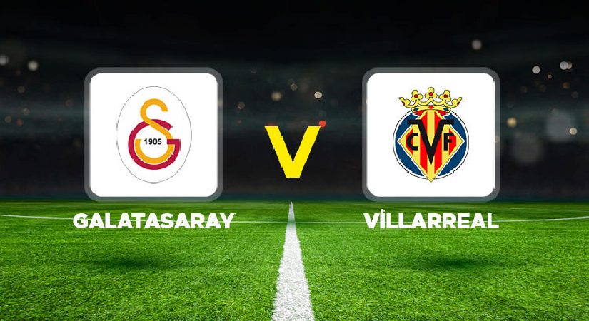 Galatasaray-Villarreal canlı (Hazırlık maçı)