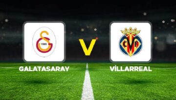 Galatasaray – Villarreal maçı e vakit, saat kaçta, hangi kanalda? Galatasaray Villarreal hazırlık maçı canlı izle