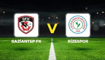 Gaziantep FK – Rizespor maçı ne vakit, saat kaçta, hangi kanalda?