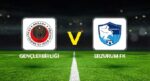 Gençlerbirliği Erzurum FK maçı ne vakit saat kaçta hangi kanalda?
