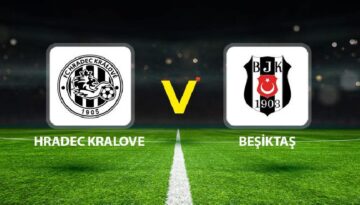 Hradec Kralove Beşiktaş maçı ne vakit saat kaçta hangi kanalda? Olası 11’ler belirli oldu