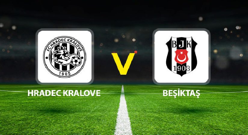 Hradec Kralove Beşiktaş maçı ne vakit saat kaçta hangi kanalda? Olası 11’ler belirli oldu