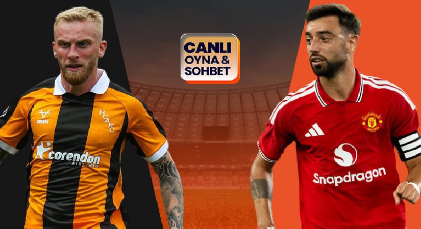 Hull City, Premier Lig’e Manchester United maçıyla başlıyor! Çabanın heyecanı canlı sohbet ile Misli’de