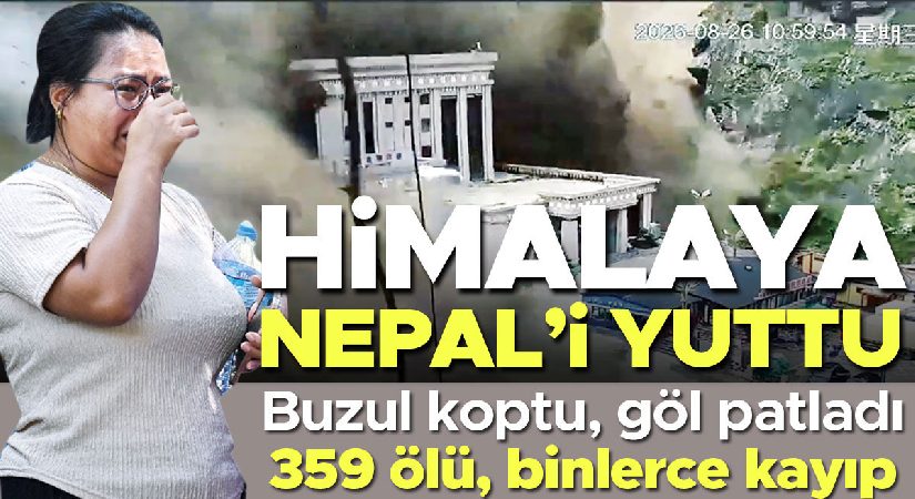 Nepal’de ‘küresel ısınma’ faciası: 392 meyyit 1400’den fazla kayıp… Eriyen buzul kasabaları yuttu