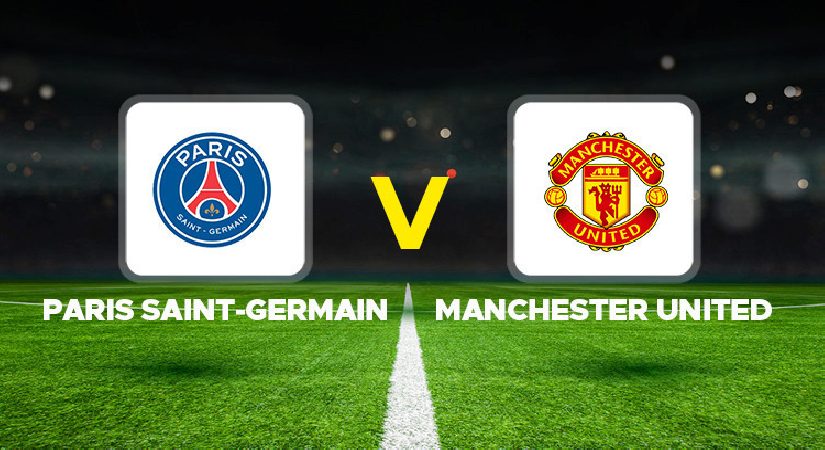 PSG – Manchester United maçı ne vakit, saat kaçta, hangi kanalda? (Canlı Yayın Bilgileri)