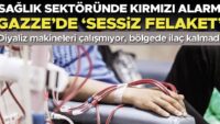 Sıhhat dalında kırmızı alarm: Gazze’de ‘sessiz felaket’