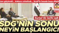 Suriye’de tarihi eşik… SDG’nin sonu neyin başlangıcı