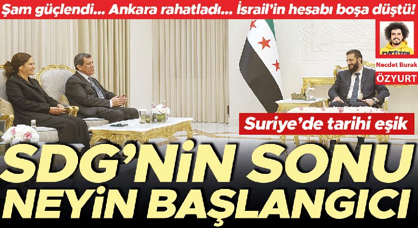 Suriye’de tarihi eşik… SDG’nin sonu neyin başlangıcı