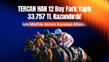 Tercan Han 12 uzunluk fark yaptı, 33.757 tl kazandırdı! İşte Misli’de günün kazanan altılısı…