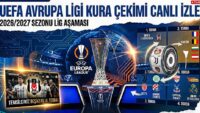 UEFA AVRUPA LİGİ KURA ÇEKİMİ CANLI İZLE || 2026 Avrupa Ligi kura çekimi ne vakit, saat kaçta, hangi kanalda? Beşiktaş’ın Avrupa Ligi olası rakipleri