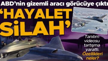 ABD’nin gizemli aracı görücüye çıktı: Yeni ‘hayalet silah!’ Tanıtım görüntüsü tartışma yarattı, özellikleri dikkat çekti