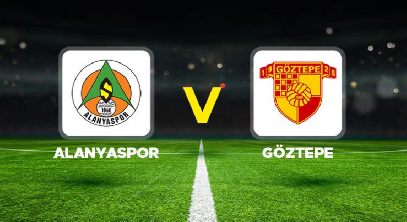 Alanyaspor – Göztepe maçı ne vakit, saat kaçta, hangi kanalda? Süper Lig Alanyaspor Göztepe maçı mümkün 11’ler