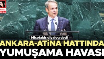 Ankara-Atina sınırında yumuşama havası