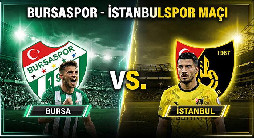 Bursaspor – İstanbulspor maçı ne vakit, saat kaçta, hangi kanalda? | Trendyol 1. Lig 5. Hafta