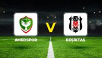 Canlı Anlatım: Amed SF Beşiktaş (Süper Lig maçı)