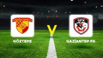 Canlı Anlatım: Göztepe Gaziantep FK (Süper Lig maçı)