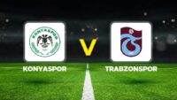 Canlı anlatım: Konyaspor – Trabzonspor (Süper Lig)