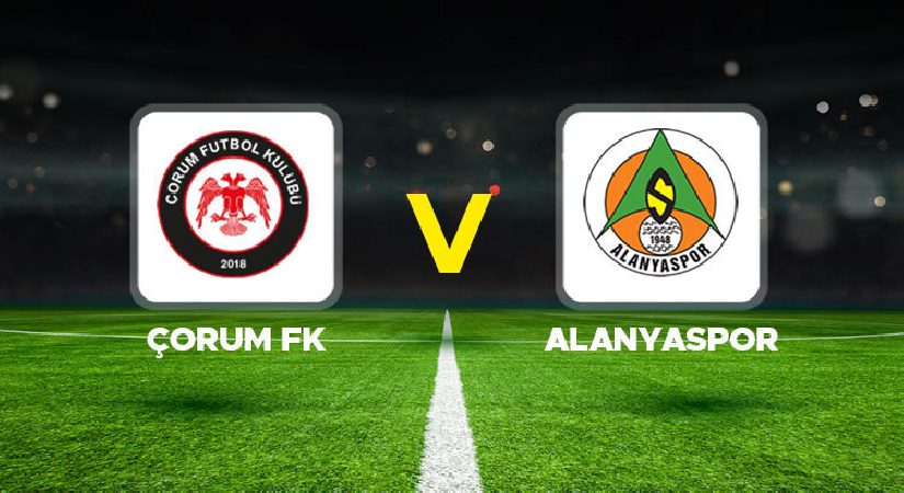 Çorum FK – Alanyaspor maçı ne vakit, saat kaçta, hangi kanalda?
