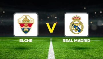 Elche – Real Madrid maçı ne vakit, saat kaçta, hangi kanalda?