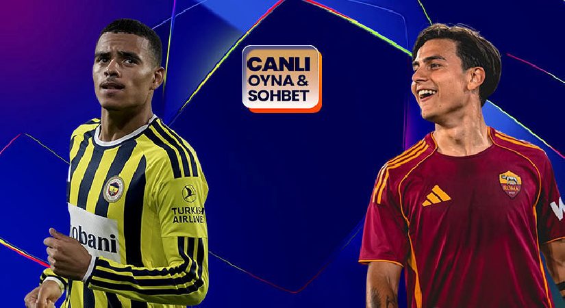 Fenerbahçe, Roma’yı ağırlıyor! Şampiyonlar Ligi heyecanı canlı sohbet ile Misli’de