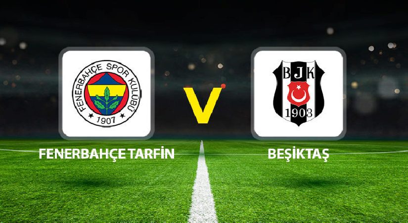 Fenerbahçe Tarfin Beşiktaş basket maçı ne vakit saat kaçta hangi kanalda?