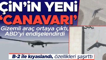 Gizemli araç ortaya çıktı, ABD’yi endişelendirdi: Çin’in yeni ‘canavarı’ | B-2 ile kıyaslandı, özellikleri şaşırttı