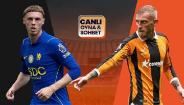 Hull City, Chelsea deplasmanında! Maçın heyecanı Misli’de