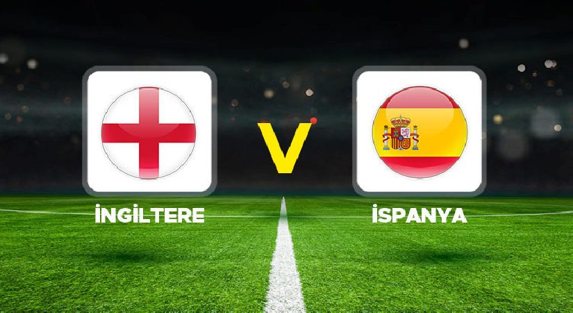 İngiltere – İspanya maçı ne vakit, hangi kanalda, saat kaçta? UEFA Uluslar Ligi C Grubu maçı!