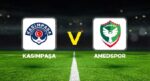 Kasımpaşa – Amedspor maçı ne vakit, saat kaçta, hangi kanalda?