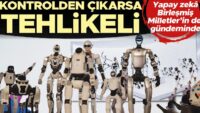 Kesim devleri BM’de uyardı: Zekâ yapay tehdit gerçek
